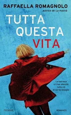 tutta questa vita - I