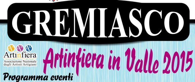 Artinfiera in Valle 2015: un salto nel passato. A Gremiasco 19 e 20 settembre
