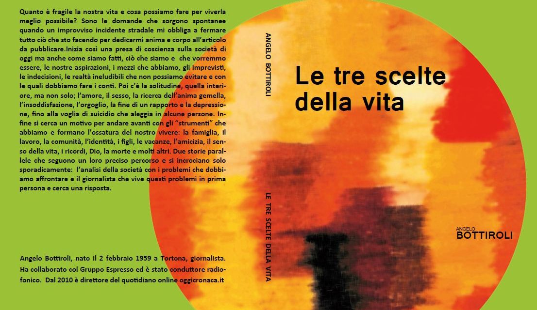Sabato alla libreria Mondadori di Alessandria si presenta il libro “Le tre scelte della vita” di Angelo Bottiroli