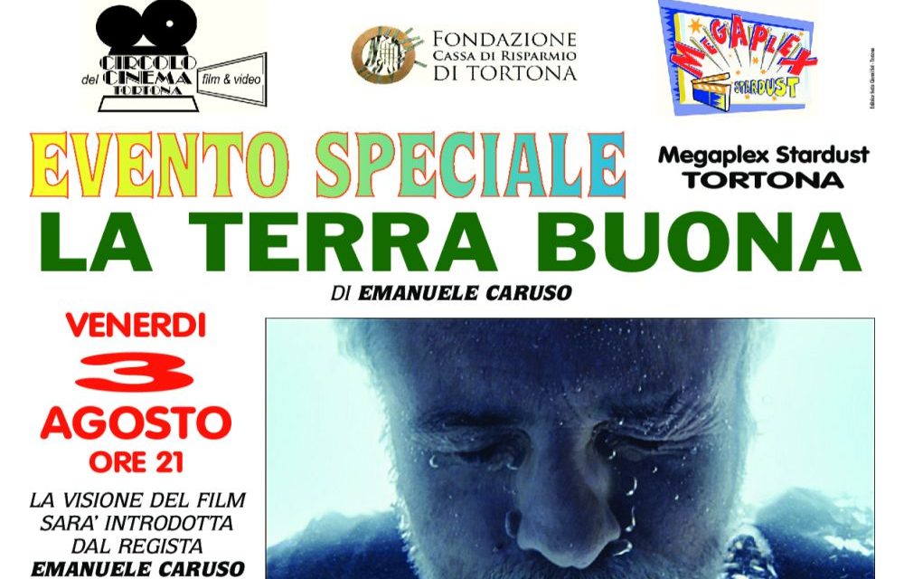 Venerdì al Megaplex il regista Emanuele Caruso presenta il suo “La terra buona” grazie alla Fondazione CR Tortona