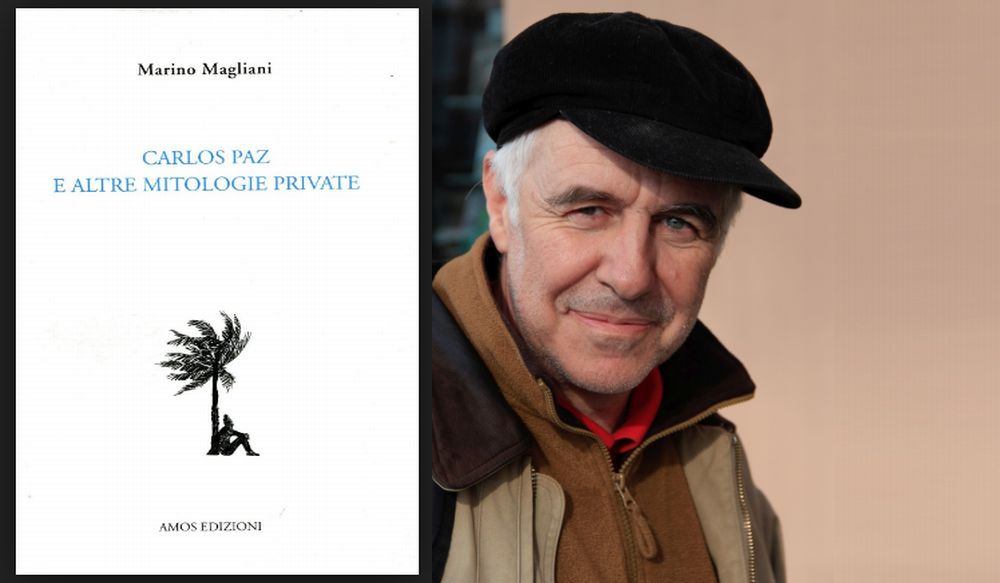 Le recensioni di Marco Candida: Carlos Paz e altre mitologie private, di Marino Magliani