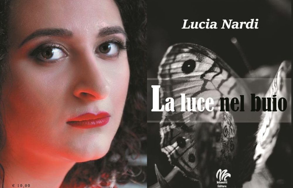 “La luce nel buio” di Lucia Nardi, un libro che in questo periodo forse bisognerebbe leggere