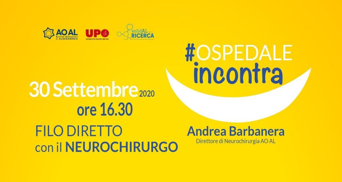 Ospedale di Alessandria Incontra: 30 Settembre appuntamento virtuale con il Neurochirurgo