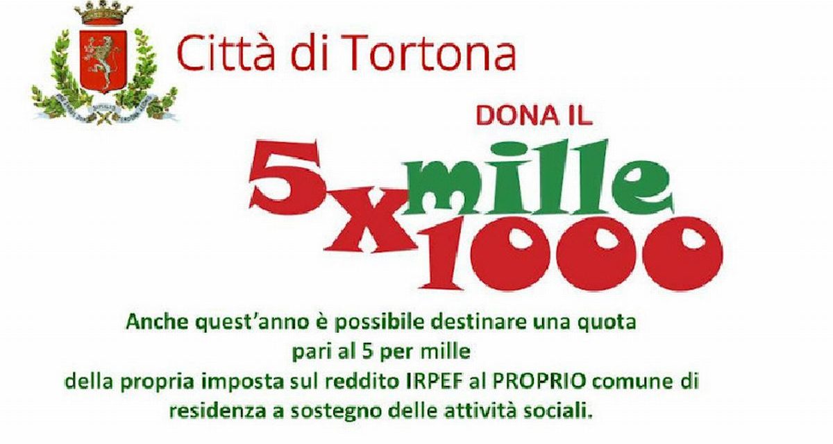 Dona il tuo 5 per mille al Comune di Tortona per sostenere le attività Sociali!