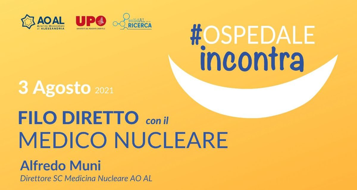 L’ospedale di Alessandria Incontra: mercoledì appuntamento virtuale col Medico Nucleare