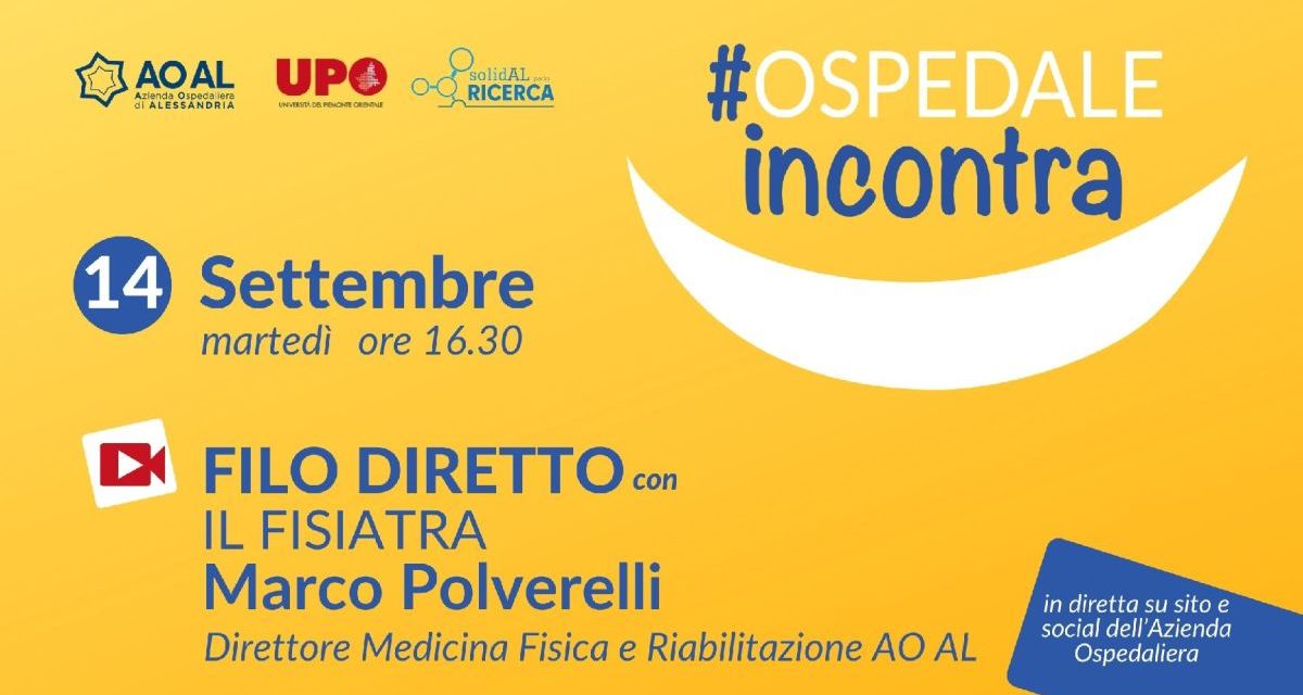Ospedale di Alessandria Incontra: 14 settembre appuntamento virtuale con il Fisiatra