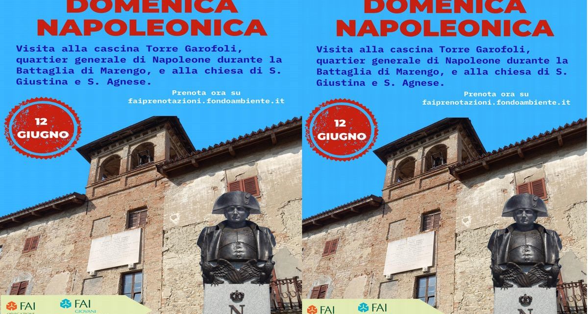 Eccezionale iniziativa del Fai di Tortona che apre il Comando di Napoleone, prenotatevi!