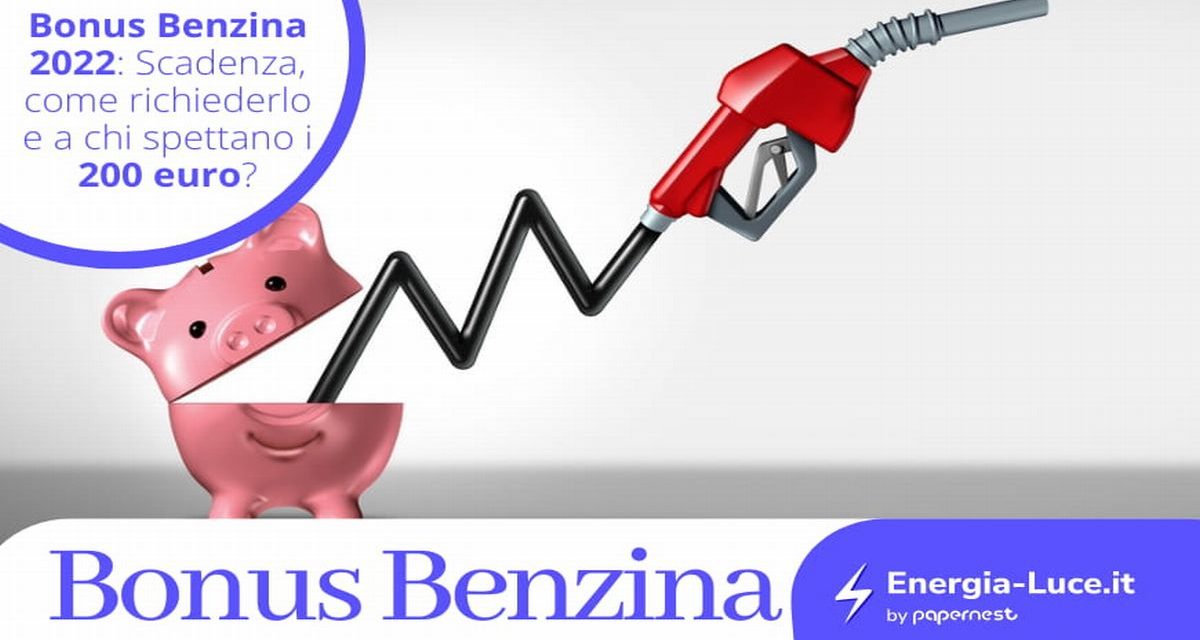 Bonus Benzina 2022: Beneficiari, Scadenza e come si ottiene