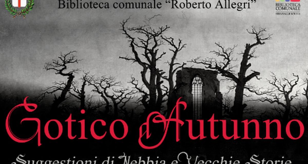 A Serravalle Scrivia c’è “L’anno senza estate. Leggere gotico ieri e oggi”. Tutti gli eventi