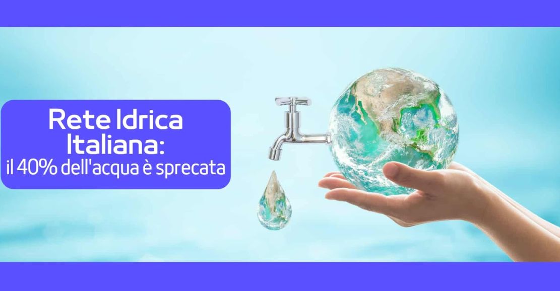 <strong>Crisi Idrica in Italia: più del 40% viene sprecata</strong>