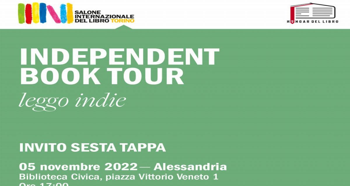 Sabato l’Independent Book tour fa tappa ad Alessandria