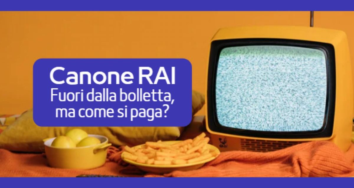 Il canone RAI scompare dalla bolletta dell’energia elettrica dal 2023 ma…