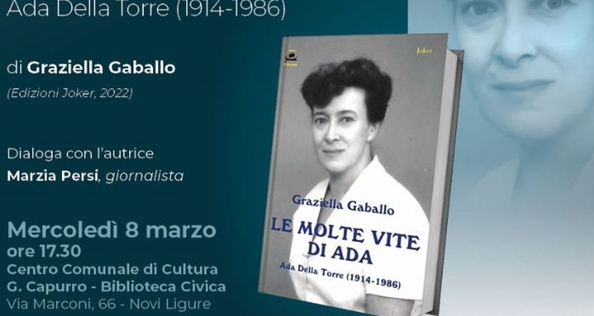 <strong><u>A Novi d’Autore le molte vite di Ada Della Torre</u></strong>