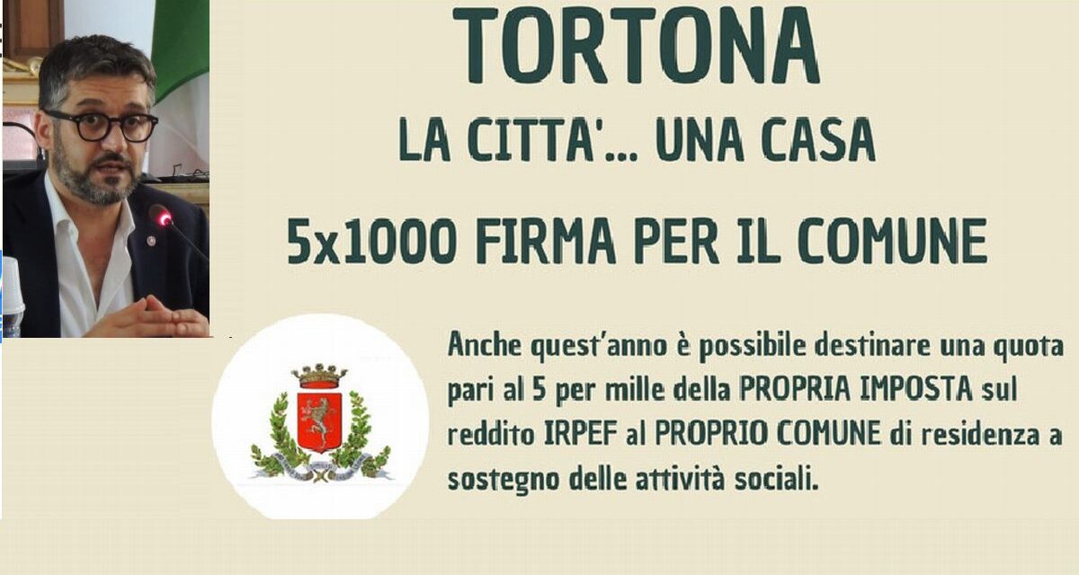Se amate la vostra città donate il 5 per mille al Comune di Tortona per le attività Sociali