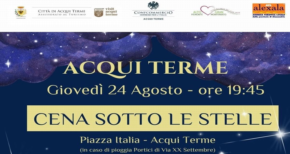 Come prenotare la Cena sotto le stelle ad Acqui Terme per il 24 agosto