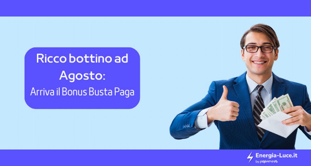 Ricco bottino ad Agosto arriva il Bonus Busta Paga Oggi Cronaca