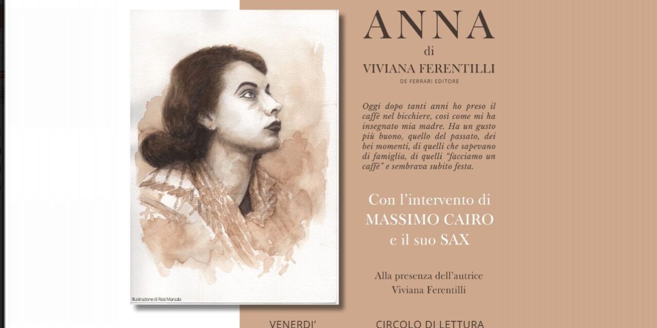 Venerdì al Circolo di Lettura di Tortona la presentazione del libro “Anna” della Tortonese Viviana Ferentilli