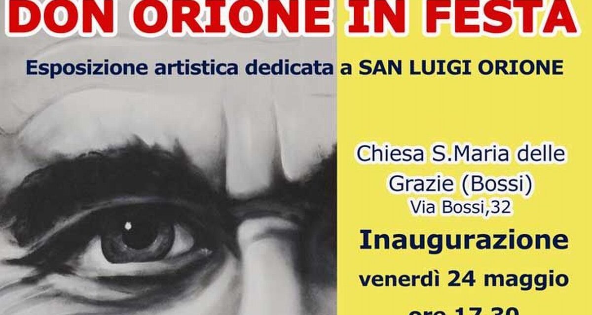 Da domani, venerdì 24, a Pontecurone una bella rassegna su Don Orione. Da visitare!