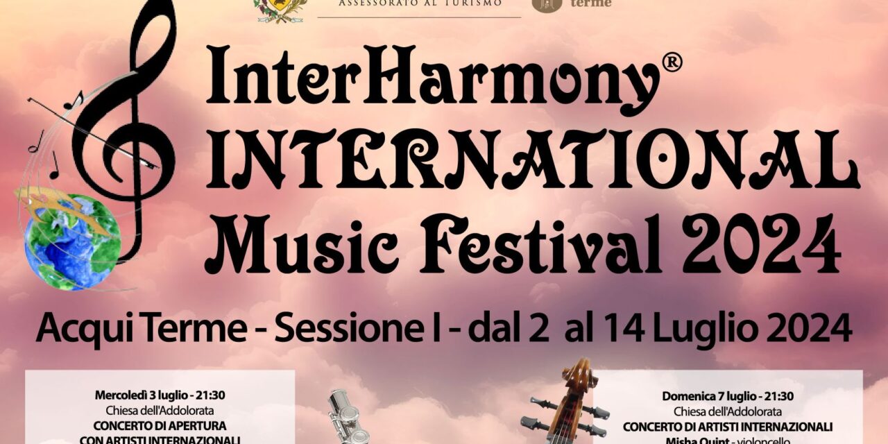 Il Festival Internazionale di Musica InterHarmony ad Acqui Terme per la 7^ volta ad Acqui Terme   