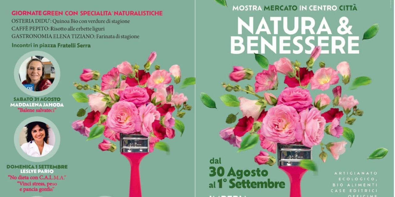 Imperia, Porto Maurizio: 30 agosto – 1 settembre 2024Quarta Edizione di “Natura & Benessere”