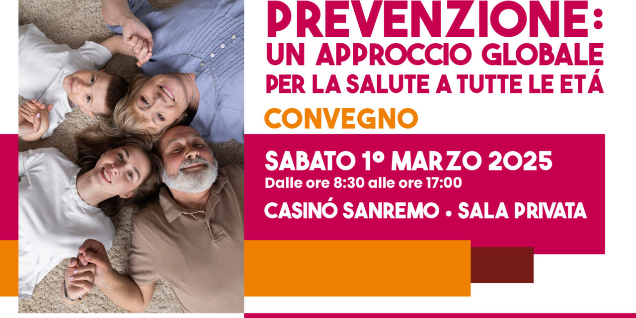 La prevenzione per migliorare la qualità della vita. Sabato un Convegno al Casinò di Sanremo organizzato da quattro associazioni
