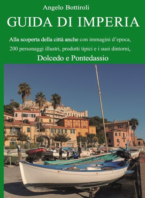 C’è una Guida di Imperia mai pubblicata prima d’ora con oltre 200 personaggi illustri