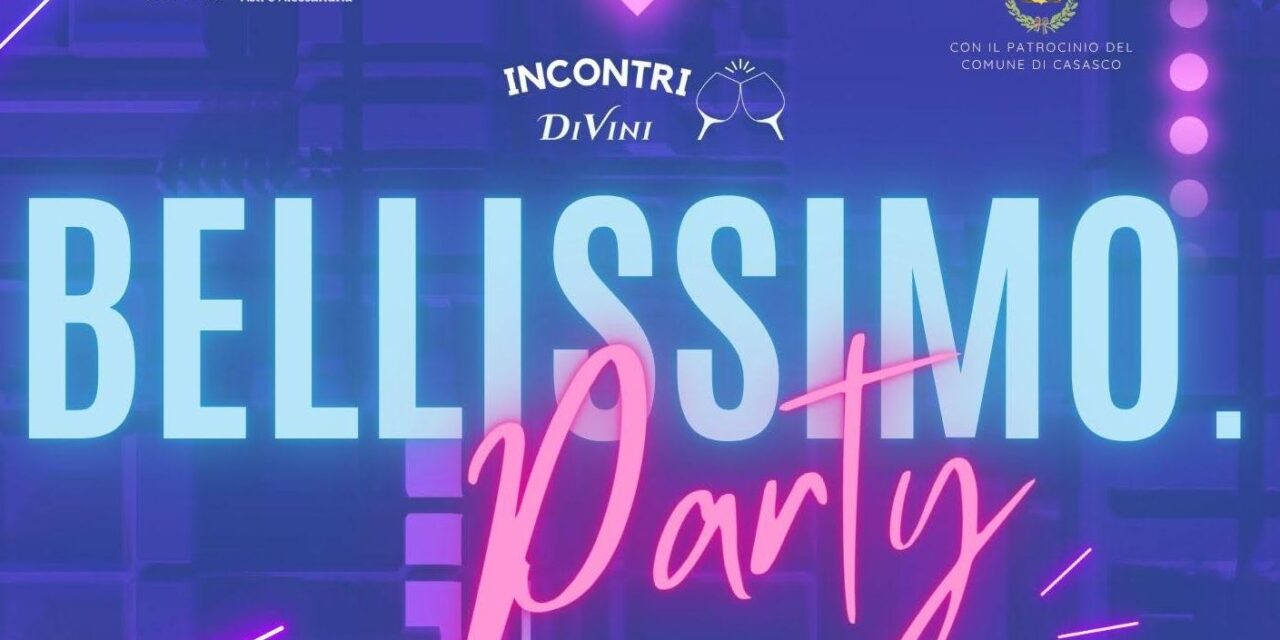 Domani (Venerdì) a Casasco c’è “Bellissimo Party”: un tramonto di musica, gusto e bellezza 