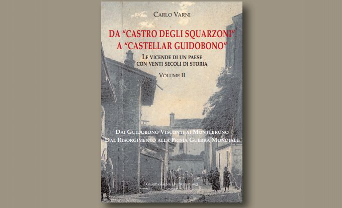 il 15 novembre si presenta  il secondo libro di Carlo Varni sulla storia di Castellar Guidobono
