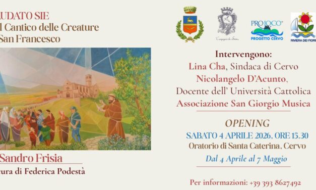 Cervo: dal 4 aprile ‘Laudato Sie – Dal Cantico delle Creature di San Francesco d’Assisi