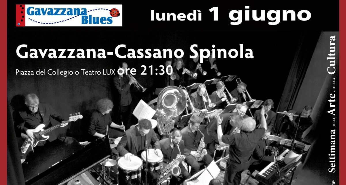 Gavazzana Blues riaccende la musica: il 1° giugno la Big Borgo Band a Cassano Spinola