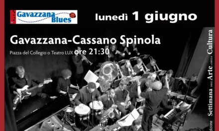 Gavazzana Blues riaccende la musica: il 1° giugno la Big Borgo Band a Cassano Spinola