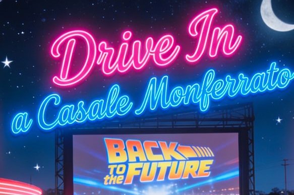 Magia sotto le stelle: torna il Drive In al Mercato Pavia di Casale Monferrato con “Ritorno al futuro”