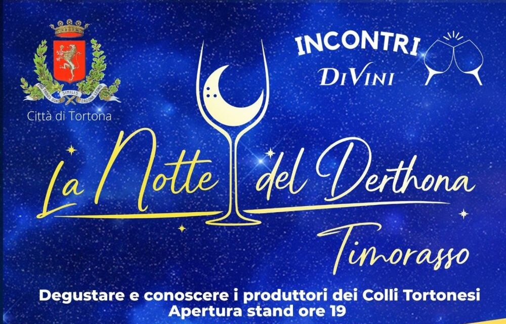 Alla frazione Vho di Tortona torna la “Notte del Derthona Timorasso”: degustazioni, street food e musica nel borgo